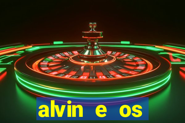 alvin e os esquilos 3 filme completo dublado